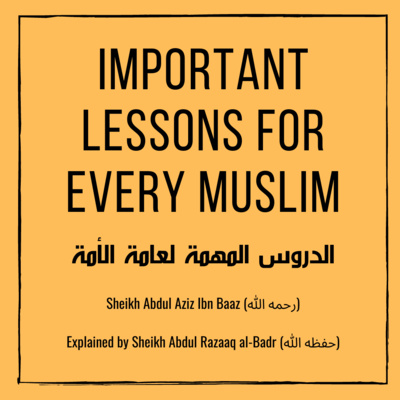 Important Lessons for Every Muslim – 107